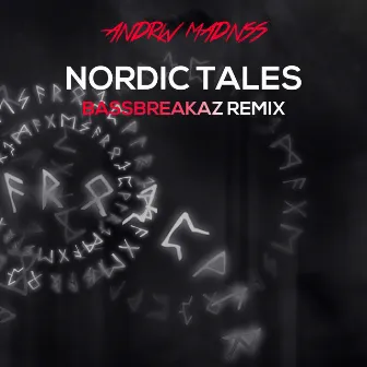 Nordic Tales (BassBreakaz Bad Tales Edit) by ANDRW MADNSS