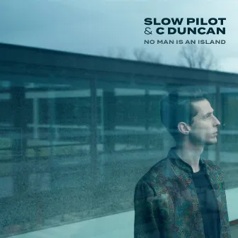 No Man Is An Island by Slow Pilot