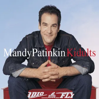 Kidults by Mandy Patinkin