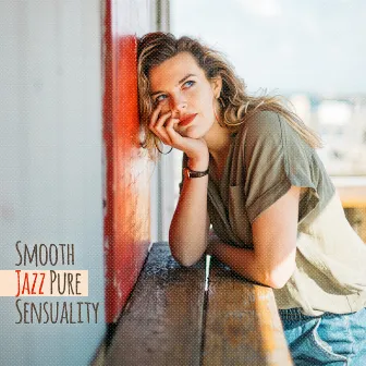 Smooth Jazz Pure Sensuality: Compilation of Relaxing Instrumentals for Total Calm Down, Rest After Tough Day, Calm Down, Vital Energy Increase by Jazz Piano Sounds Paradise