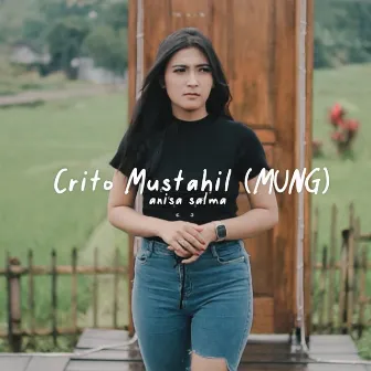 Crito Mustahil by Anisa Salma