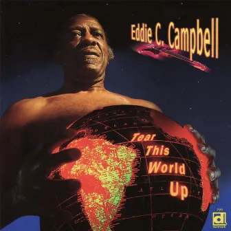 Tear This World Up by Eddie C. Campbell