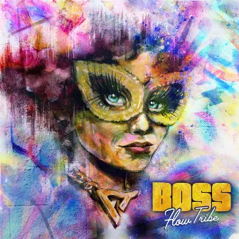 Boss by Flow Tribe