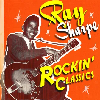 Rockin’ Classics by Ray Sharpe