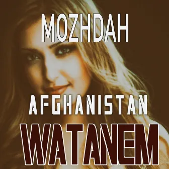 Afghanistan Watanem by Mozhdah