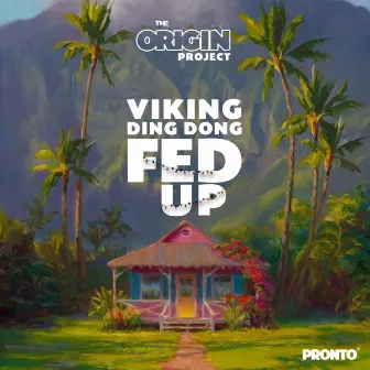 Fed Up by Viking Ding Dong