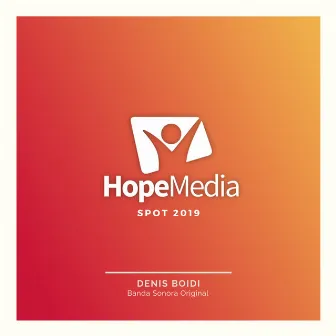 HopeMedia Spot 2019 (Banda Sonora Original) by Denis Boidi