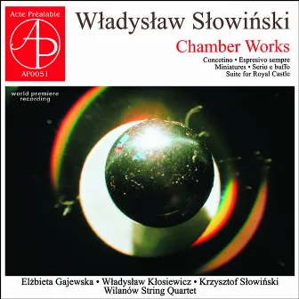 Wladyslaw Slowinski: Chamber Works by Elzbieta Gajewska