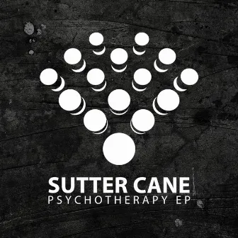 Psychotherapy Ep by Sutter Cane