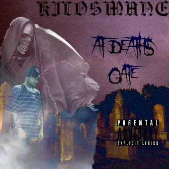 AT DEATHS GATE by KILO$