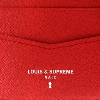 Louis & Supreme by Naio