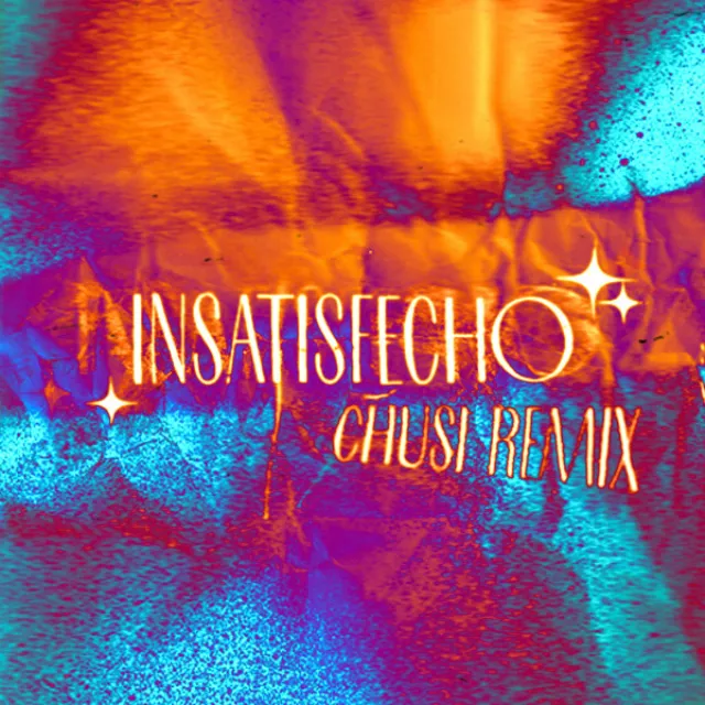 Insatisfecho - Chusi Remix