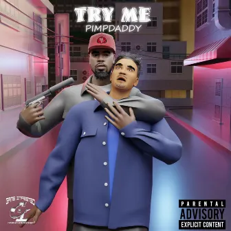 Try Me by Pimp Daddy