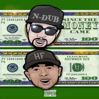 Since the Money Came (feat. Drummer Boy) by N Dub