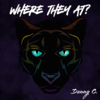 Where They At? by Danny C