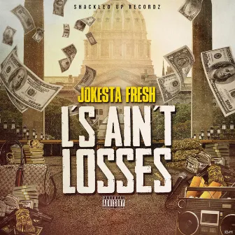 L's Ain't Losses by Jokesta Fresh