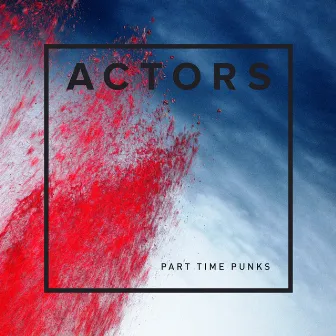 Part Time Punks Session by ACTORS