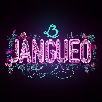 JANGUEO by Lisset B.