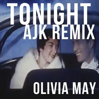 Tonight (AJK Remix) by Olivia May