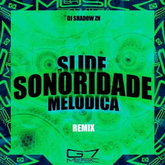 Slide Sonoridade Melódica by DJ SHADOW ZN