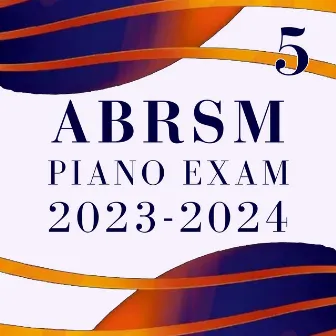 ABRSM Grade 5 Piano Exam Pieces 2023 & 2024 by Hampstead Piano Academy