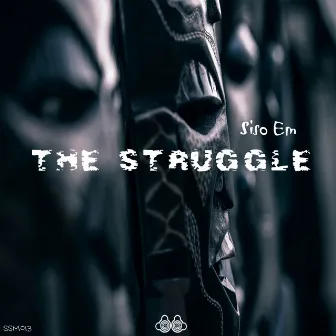 The Struggle by Siso Em