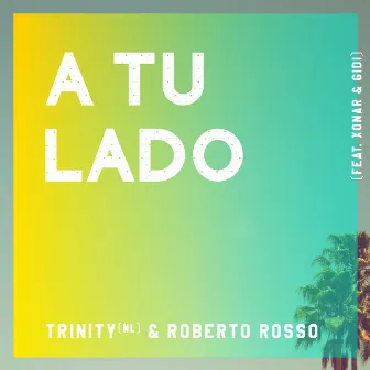 A TU LADO by Trinity (NL)