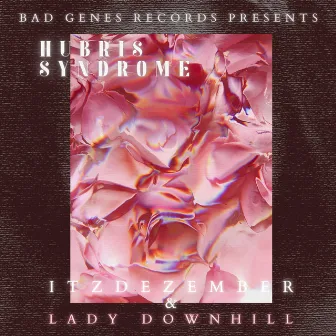 HUBRIS SYNDROME by LADY DOWNHILL