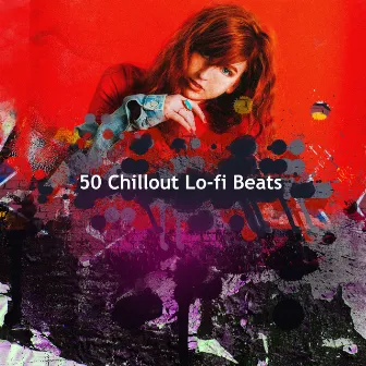 50 Chillout Lo-fi Beats by Lofi Jazz Cafe