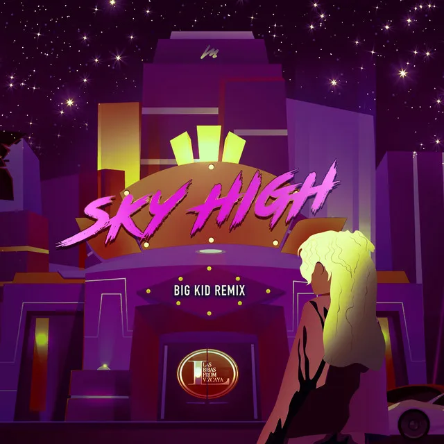 Sky High - Big Kid Remix