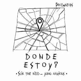 Donde Estoy? by Slik The Kidd