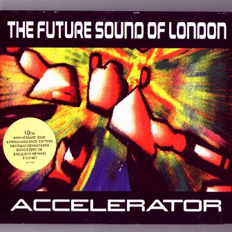 Accelerator Deluxe by The Future Sound Of London