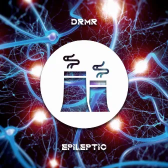 Epileptic by DRMR