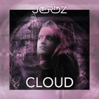 Cloud (The Remixes) by Jordz