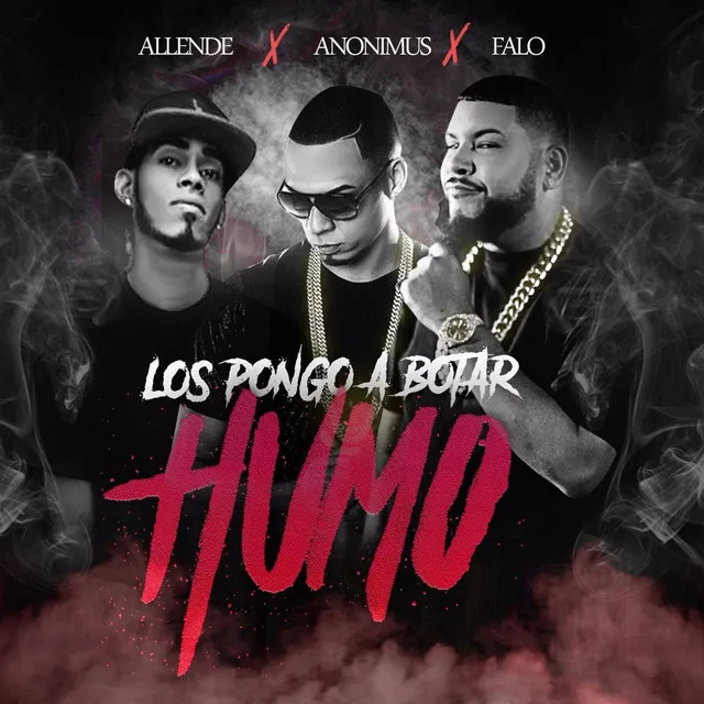 Los Pongo a Botar Humo