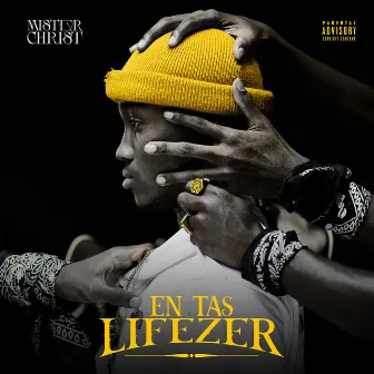 EN TAS LIFEZER by Mister Christ