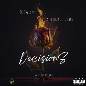 Decisions by Dj2Weezy