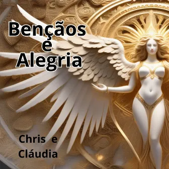 Bençãos e Alegria by Claudia