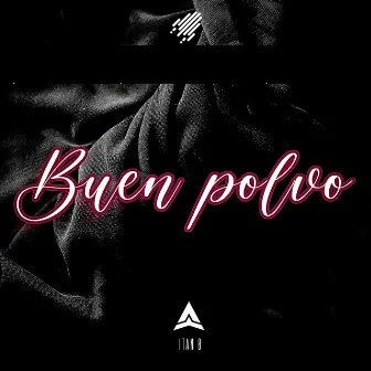 Buen Polvo by Itan B