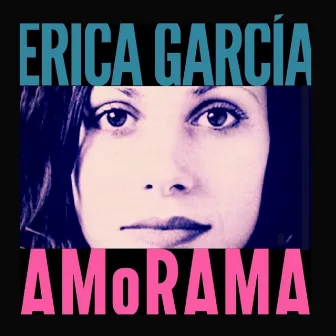 Amorama by Erica García