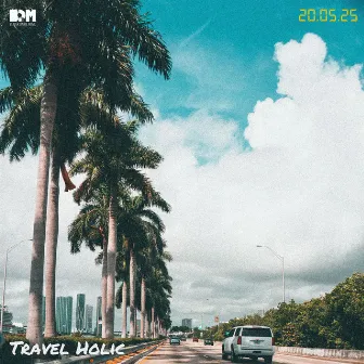 Travel holic by LunAtic&OB