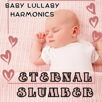 Eternal Slumber: Baby Lullaby Harmonics by Tender Moments