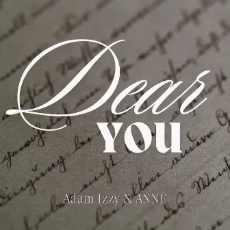 Dear You by Adam Izzy