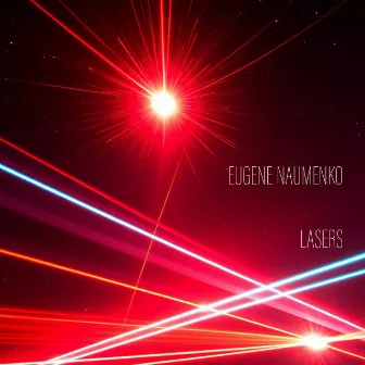 Lasers by Eugene Naumenko