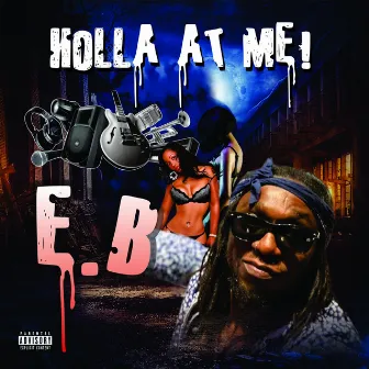 Holla at Me! by E.B