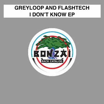 I Don't Know EP by Greyloop