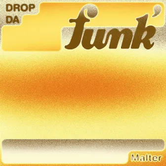 Drop da Funk by Malter