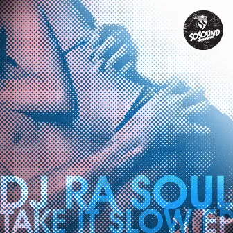 Take It Slow EP. by DJ Rasoul