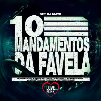 Set Dj Mayk (10 Mandamentos da Favela) by Mc Cidinho General