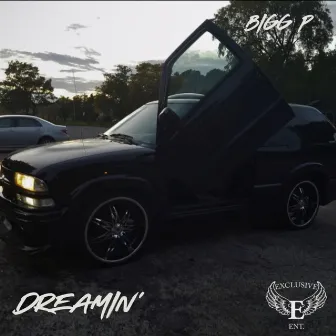 Dreamin' by Bigg P